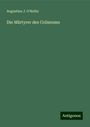 Augustine J. O'Reilly: Die Märtyrer des Coliseums, Buch