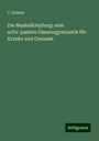 C. Klemm: Die Muskelklopfung: eine activ-passive Zimmergymnastik für Kranke und Gesunde, Buch