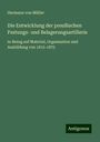 Hermann von Müller: Die Entwicklung der preußischen Festungs- und Belagerungsartillerie, Buch