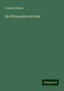 Friedrich Harms: Die Philosophie seit Kant, Buch