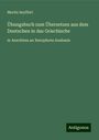 Moritz Seyffert: Übungsbuch zum Übersetzen aus dem Deutschen in das Griechische, Buch