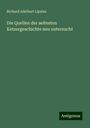 Richard Adelbert Lipsius: Die Quellen der aeltesten Ketzergeschichte neu untersucht, Buch