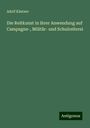 Adolf Kästner: Die Reitkunst in ihrer Anwendung auf Campagne-, Militär- und Schulreiterei, Buch