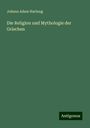 Johann Adam Hartung: Die Religion und Mythologie der Griechen, Buch