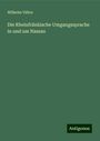 Wilhelm Viëtor: Die Rheinfränkische Umgangssprache in und um Nassau, Buch