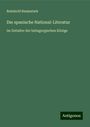 Reinhold Baumstark: Die spanische National-Literatur, Buch