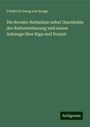 Friedrich Georg Von Bunge: Die Revaler Rathslinie nebst Geschichte der Rathsverfassung und einem Anhange über Riga und Dorpat, Buch