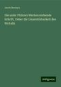 Jacob Bernays: Die unter Philon's Werken stehende Schrift, Ueber die Unzerstörbarkeit des Weltalls, Buch