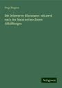 Hugo Magnus: Die Sehnerven-Blutungen: mit zwei nach der Natur entworfenen Abbildungen, Buch