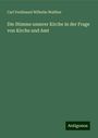 Carl Ferdinand Wilhelm Walther: Die Stimme unserer Kirche in der Frage von Kirche und Amt, Buch