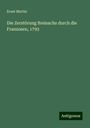 Ernst Martin: Die Zerstörung Breisachs durch die Franzosen, 1793, Buch