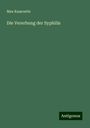 Max Kassowitz: Die Vererbung der Syphilis, Buch