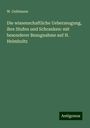 W. Oehlmann: Die wissenschaftliche Ueberzeugung, ihre Stufen und Schranken: mit besonderer Bezugnahme auf H. Helmholtz, Buch