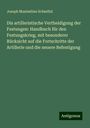 Joseph Maximilian Schmölzl: Dis artilleristische Vertheidigung der Festungen: Handbuch für den Festungskrieg, mit besonderer Rücksicht auf die Fortschritte der Artillerie und die neuere Befestigung, Buch