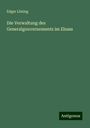 Edgar Löning: Die Verwaltung des Generalgouvernements im Elsass, Buch