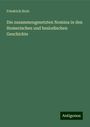 Friedrich Stolz: Die zusammengesetzten Nomina in den Homerischen und hesiodischen Geschichte, Buch