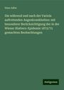 Hans Adler: Die während und nach der Variola auftretenden Augenkrankheiten: mit besonderer Berücksichtigung der in der Wiener Blattern-Epidemie 1872/73 gemachten Beobachtungen, Buch