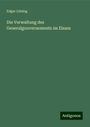 Edgar Löning: Die Verwaltung des Generalgouvernements im Elsass, Buch