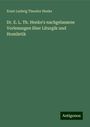 Ernst Ludwig Theodor Henke: Dr. E. L. Th. Henke's nachgelassene Vorlesungen über Liturgik und Homiletik, Buch