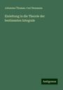 Johannes Thomae: Einleitung in die Theorie der bestimmten Integrale, Buch