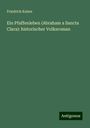 Friedrich Kaiser: Ein Pfaffenleben (Abraham a Sancta Clara): historischer Volksroman, Buch