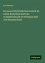 Karl Heinzen: Ein neues Wintermärchen: Besuch im neuen deutschen Reich der Gottesfurcht und der frommen Sitte von Heinrich Heine, Buch