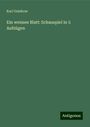 Karl Gutzkow: Ein weisses Blatt: Schauspiel in 5 Aufzügen, Buch