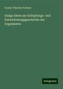 Gustav Theodor Fechner: Einige Ideen zur Schöpfungs- und Entwickelungsgeschichte der Organismen, Buch