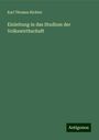 Karl Thomas Richter: Einleitung in das Studium der Volkswirthschaft, Buch