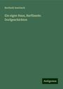 Berthold Auerbach: Ein eigen Haus, Barfüssele; Dorfgeschichten, Buch