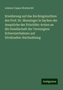 Johann Caspar Bluntschli: Erwiderung auf das Rechtsgutachten des Prof. Dr. Munzinger in Sachen der Ansprüche der Prioritäts-Actien an die Gesellschaft der Vereinigten Schweizerbahnen auf Dividenden-Nachzahlung, Buch