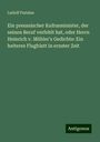 Ludolf Parisius: Ein preussischer Kultusminister, der seinen Beruf verfehlt hat, oder Herrn Heinrich v. Mühler's Gedichte: Ein heiteres Flugblatt in ernster Zeit, Buch