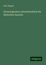 Karl Jürgens: Etymologisches Lehnwörterbuch der deutschen Sprache, Buch