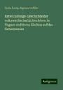 Gyula Kautz: Entwickelungs-Geschichte der volkswirthschaftlichen Ideen in Ungarn und deren Einfluss auf das Gemeinwesen, Buch