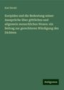 Karl Strobl: Euripides und die Bedeutung seiner Aussprüche über göttliches und allgemein menschliches Wesen: ein Beitrag zur gerechteren Würdigung des Dichters, Buch