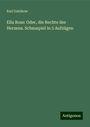 Karl Gutzkow: Ella Rose: Oder, die Rechte des Herzena. Schauspiel in 5 Aufzügen, Buch