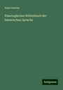 Alois Vani¿ek: Etmologisches Wörterbuch der lateinischen Sprache, Buch