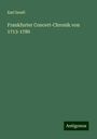 Karl Israël: Frankfurter Concert-Chronik von 1713-1780, Buch