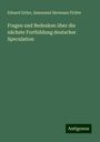 Eduard Zeller: Fragen und Bedenken über die nächste Fortbildung deutscher Speculation, Buch