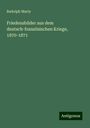 Rudolph Marty: Friedensbilder aus dem deutsch-französischen Kriege, 1870-1871, Buch