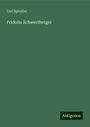 Carl Spindler: Fridolin Schwertberger, Buch