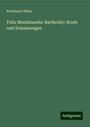 Ferdinand Hiller: Felix Mendelssohn-Bartholdy: Briefe und Erinnerungen, Buch