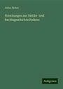 Julius Ficker: Forschungen zur Reichs- und Rechtsgeschichte Italiens, Buch