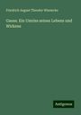 Friedrich August Theodor Winnecke: Gauss. Ein Umriss seines Lebens und Wirkens, Buch