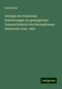 Dionýz ¿Túr: Geologie der Steiermak. Erláuterungen zur geologischen Uebersichtskarte des Herzogthumes Steiermark Graz, 1865, Buch