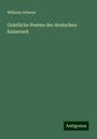 Wilhelm Scherer: Geistliche Poeten der deutschen Kaiserzeit, Buch