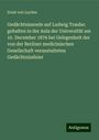 Ernst Von Leyden: Gedächtnissrede auf Ludwig Traube: gehalten in der Aula der Universität am 10. December 1876 bei Gelegenheit der von der Berliner medicinischen Gesellschaft veranstalteten Gedächtnissfeier, Buch