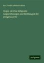 Karl Friedrich Heinrich Marx: Gegen nicht zu billigende Angewöhnungen und Richtungen der jetzigen Aerzte, Buch