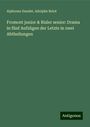 Alphonse Daudet: Fromont junior & Risler senior: Drama in fünf Aufzügen der Letzte in zwei Abtheilungen, Buch