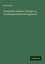 Paul Lindau: Gesammelte Aufsätze: Beiträge zur Literaturgeschichte der Gegenwart, Buch